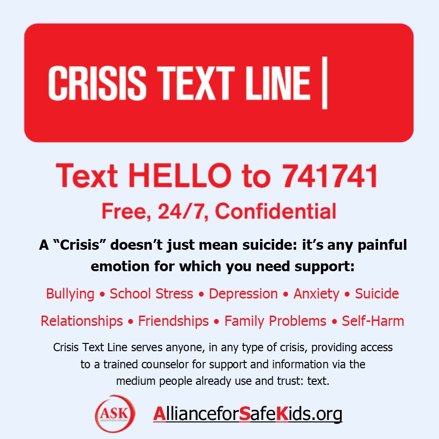 Crisis text line: text HELLO to 741741
